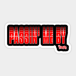 Passin' Me By Far Side Sticker